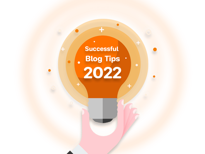 Successful Blog Tips 2022