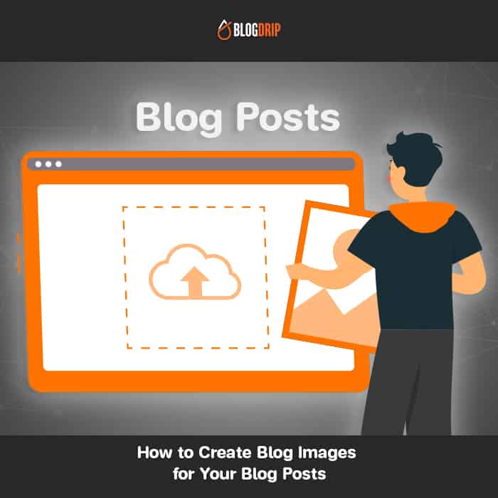 How to Create Blog Images for Your Blog Posts