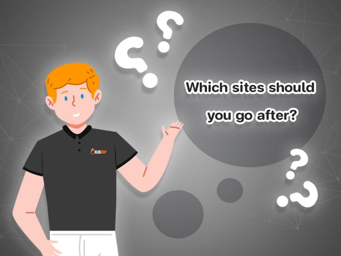 Which sites should you go after?