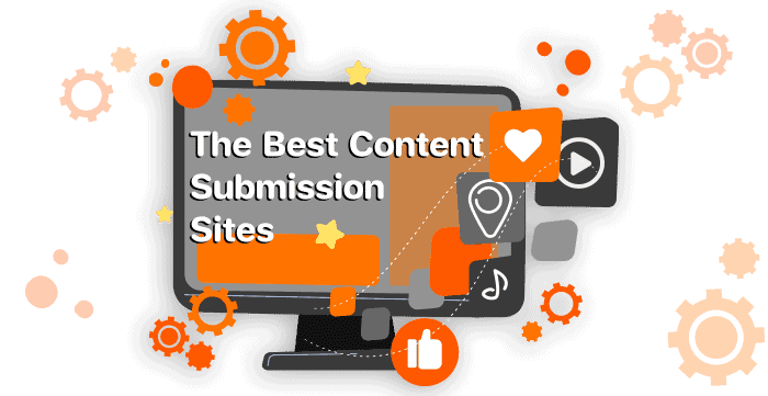 The Best Content Submission Sites